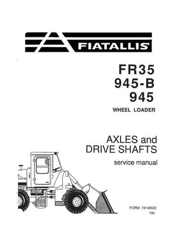 Service Manual - New Holland FR35, 945-B, 945 Wheel Loader Axles and Drive Shafts 73148532