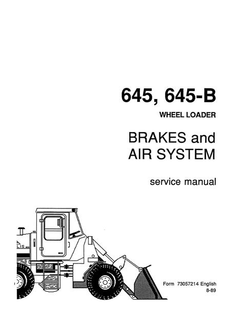 Service Manual - New Holland Fiat-Allis 645 645-B Wheel Loader Brakes and Air System 73057214