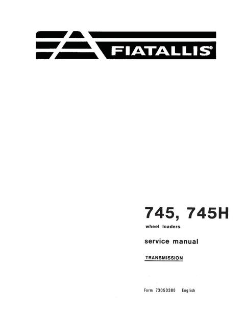 Service Manual - New Holland Fiat-Allis 745 745H Wheel Loader Transmission 73050386