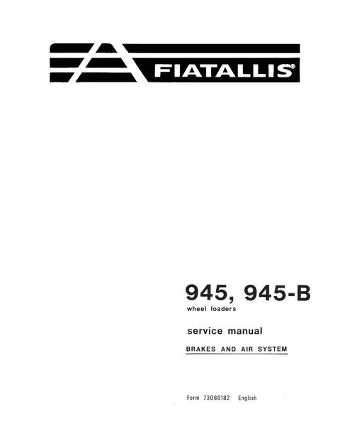 Service Manual - New Holland Fiat-Allis 945 945-B Wheel Loader Brakes and Air System 73060182