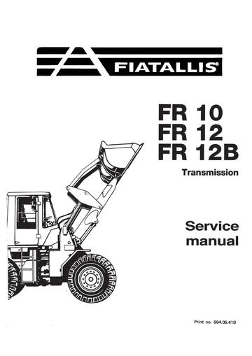 Service Manual - New Holland Fiat-Allis FR10 FR12 & FR12B Wheel Loader 60406410
