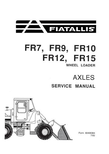 Service Manual - New Holland Fiat-Allis FR7 FR9 FR10 FR12 and FR15 Wheel Loader 60406384