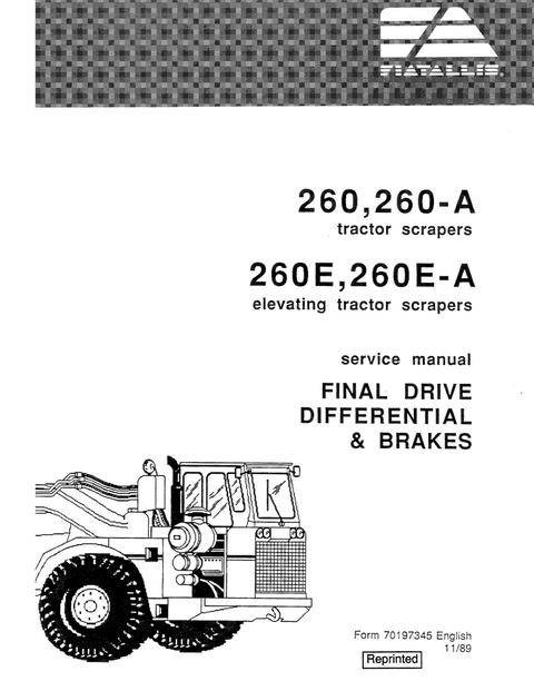 Service Manual - New Holland Fiat Allis 260 260-A Tractor Scrapers 260E 260E-A Elevating Tractor Scrapers 70197345