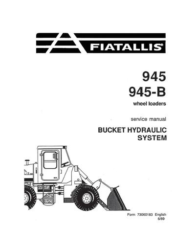 Service Manual - New Holland FiatAllis 945 945-B Wheel Loader Bucket Hydraulic System 73060183