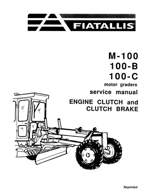 Service Manual - New Holland Fiat Allis M100 100B 100C Motor Graders Engine Clutch and Clutch Brake 70646138