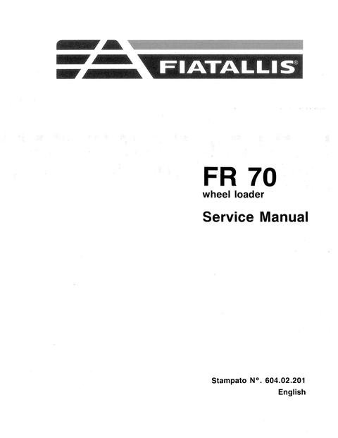 Service Manual - New Holland Fiatallis FR70 Wheel Loader 60402201