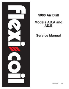Service Manual - New Holland Flexi Coil 5000 Air Drill (Models AD.A & AD.B) DR-015V2+