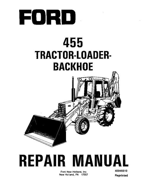 Service Manual - New Holland Ford 455 Tractor Loader Backhoe 40045510