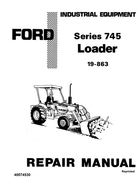 Service Manual - New Holland Ford 745 Series Loader Model 19-863 40074530