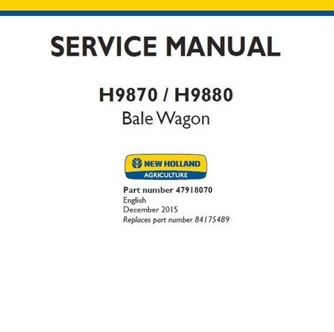 Service Manual - New Holland H9870 H9880 Bale Wagon 47918070