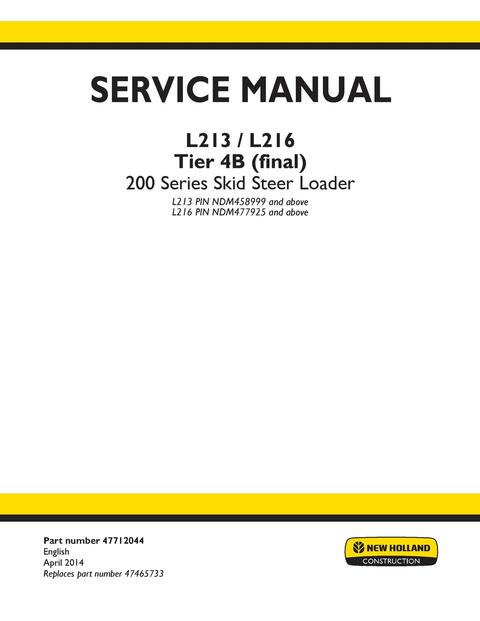 Service Manual - New Holland L213 L216 Tier 4B (final) 200 Series Skid Steer Loader 47712044