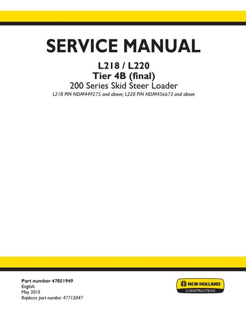 Service Manual - New Holland L218 L220 Tier 4B (final) 200 Series Skid Steer Loader 47851949