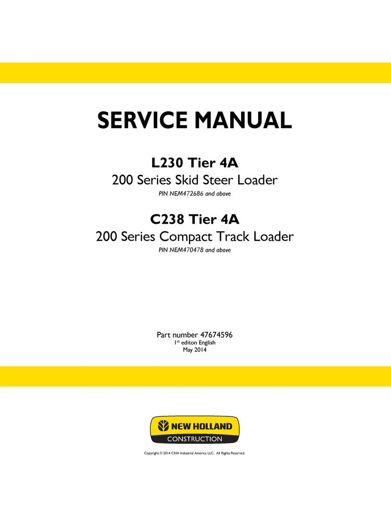 Service Manual - New Holland L230 Tier 4A 200 Series Skid Steer Loader C238 Tier 4A 200 Series Compact Track Loader 47674596