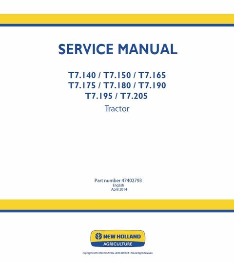 Service Manual - New Holland T7.140 T7.150 T7.165 T7.175 T7.180 T7.190 T7.195 T7.205 Tractor 47402793