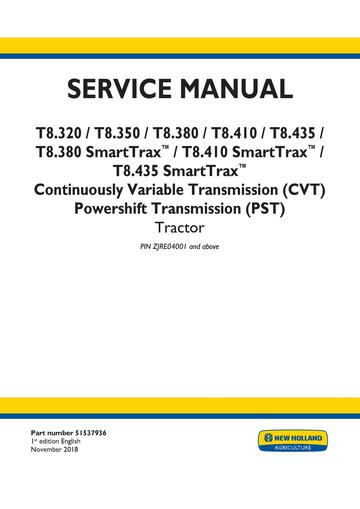 Service Manual - New Holland T8.320 T8.350 T8.380 T8.410 T8.435 T8.380 SmartTrax™ T8.410 SmartTrax™ T8.435 SmartTrax Tractor 51537936