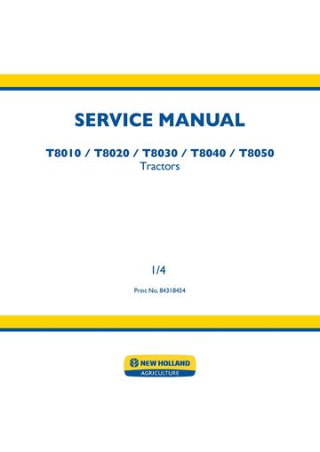 Service Manual - New Holland T8010 T8020 T8030 T8040 T8050 Tractor 84318454