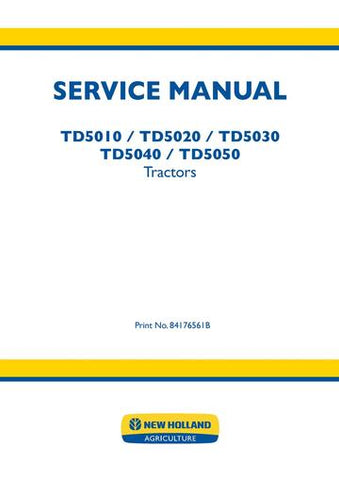 Service Manual - New Holland TD5010 TD5020 TD5030 TD5040 TD5050 Tractor 84176561B