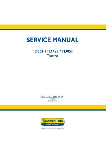 Service Manual - New Holland TD65F TD75F TD85F Tractor 84574094A