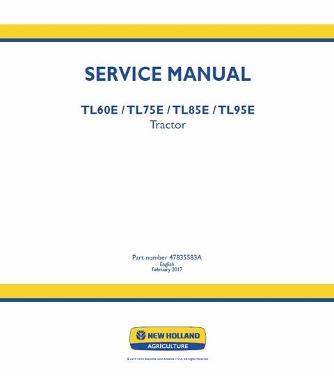 Service Manual - New Holland TL60E TL75E TL85E TL95E Tractor 47835583