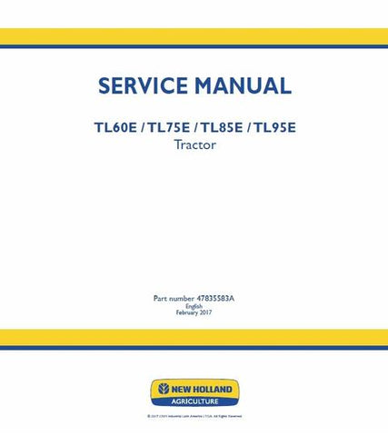 Service Manual - New Holland TL60E TL75E TL85E TL95E Tractor 47835583