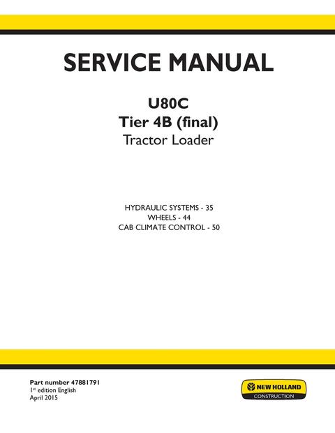 Service Manual - New Holland U80C Tier 4B (final) Tractor Loader 47881791