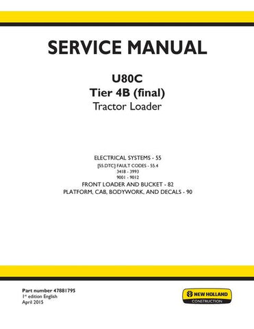 Service Manual - New Holland U80C Tier 4B (final) Tractor Loader 47881795