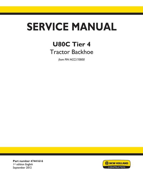 Service Manual - New Holland U80C Tier 4 Tractor Backhoe 47441616