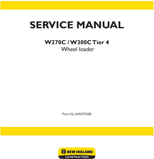 Service Manual - New Holland W270C, W300C Wheel Loader 84547255B