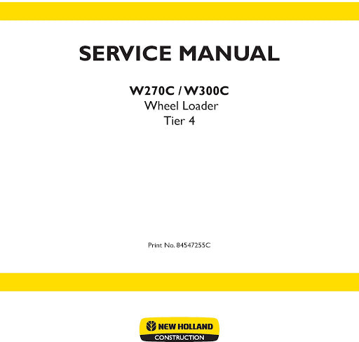 Service Manual - New Holland W270C, W300C Wheel Loader 84547255C