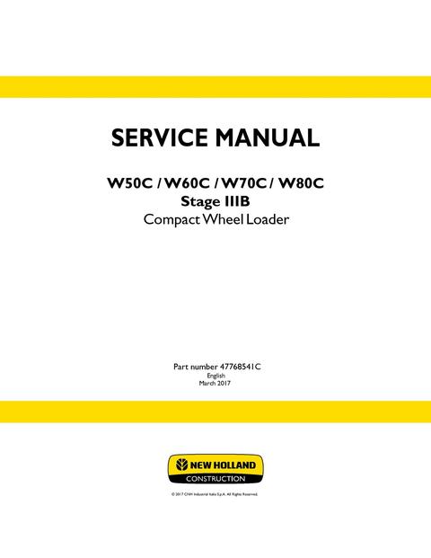 Service Manual - New Holland W50C W60C W70C W80C Stage IIIB Compact Wheel Loader 47768541C
