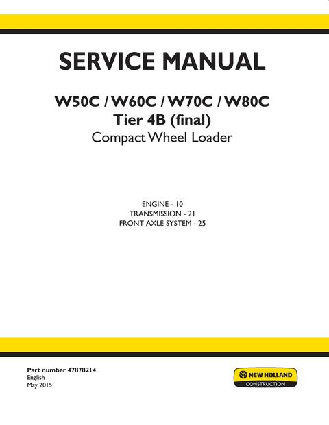 Service Manual - New Holland W50C W60C W70C W80C Tier 4B (final) Compact Wheel Loader 47878214
