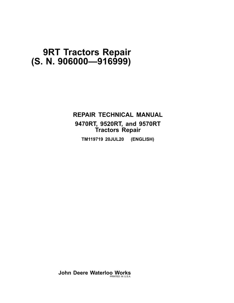 Pdf TM119719 John Deere 9470RT, 9520RT, 9570RT Tractor Repair Service Manual