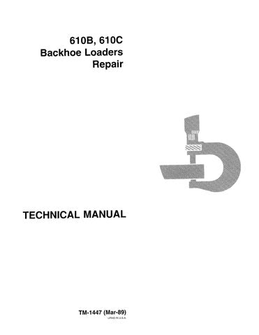 Pdf TM1447 John Deere 610B 610C Backhoe Loader Repair Service Manual