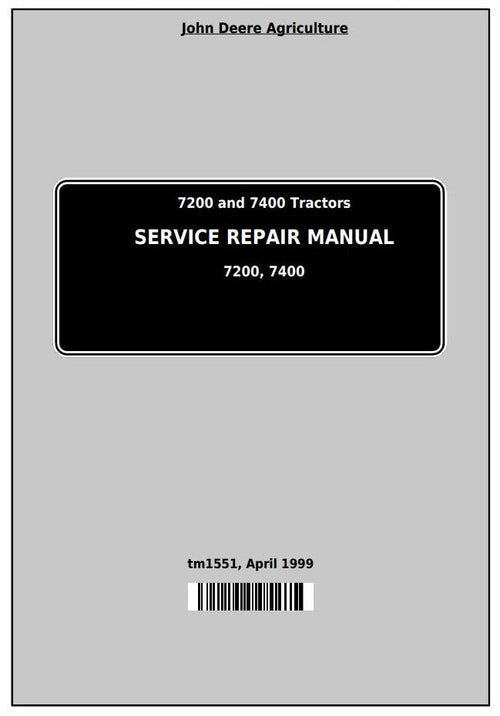 TM1551 - John Deere 7200 and 7400 2WD or MFWD Tractor Repair Service Manual