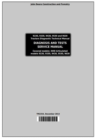 Pdf TM2254 John Deere 9230, 9330, 9430, 9530, 9630 Articulated Tractor Diagnosis & Test Service Manual