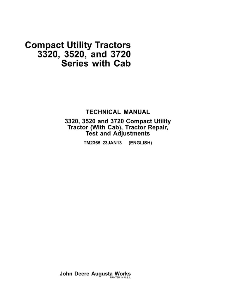 Pdf TM2365 John Deere 3320, 3520, 3720 Series Compact Utility Tractor with Cab Repair Service Manual