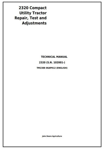 TM2388 - John Deere 2320 Compact Utility Tractor Repair Service Manual