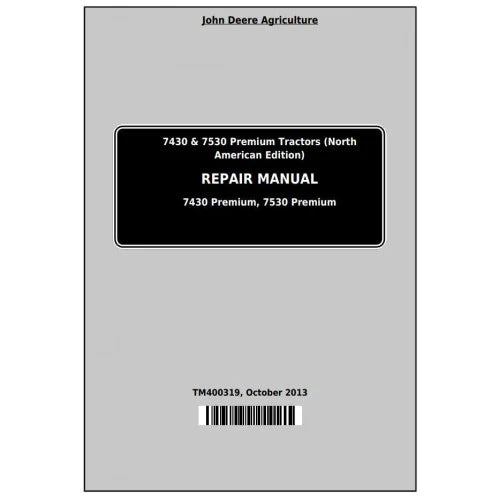 Pdf TM400319 John Deere 7430 & 7530 Premium (NA Edition) Tractor Repair Service Manual