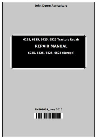 TM401019 - John Deere 6225 6325 6425 6525 European Tractor Repair Service Manual