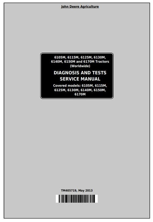 Pdf TM405719 John Deere 6105M, 6115M, 6125M, 6130M, 6140M, 6150M, 6170M Tractor Diagnosis and Test Manual