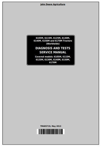 Pdf TM405719 John Deere 6105M, 6115M, 6125M, 6130M, 6140M, 6150M, 6170M Tractor Diagnosis and Test Manual