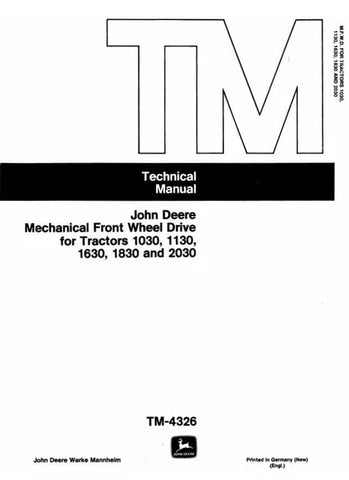 TM4326 - John Deere 1030, 1130, 1630, 1830, 2030 Mechanical Front Wheel Drive Tractor Repair Service Manual