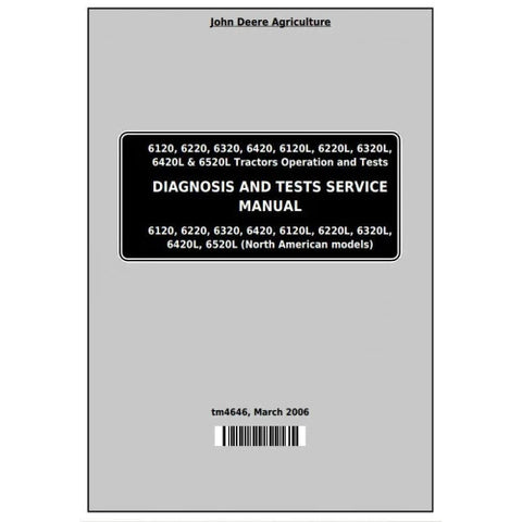 Pdf TM4646 John Deere Tractor 6120 6220 6320 6420 6120 6220L 6320L 6420L 6520L Diagnostic and Test Service Manual