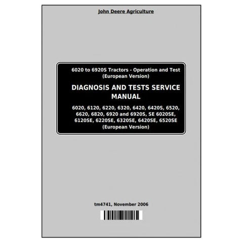 PDF TM4741 John Deere 6020, 6120, 6220, 6320, 6420, 6520, 6620, 6820, 6920 SE Tractor Diagnostic and Test Service Manual
