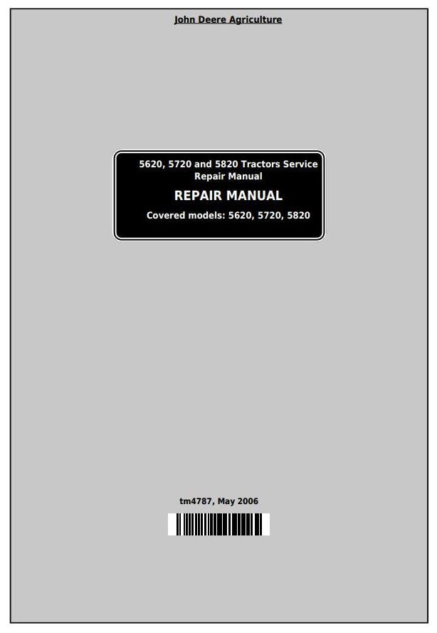 Pdf TM4787 John Deere 5620, 5720, 5820 2WD or MFWD Tractor Repair Service Manual
