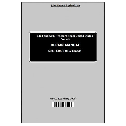 PDF TM6024 John Deere 6403 and 6603 2WD or MFWD NA Tractor Repair Service Manual