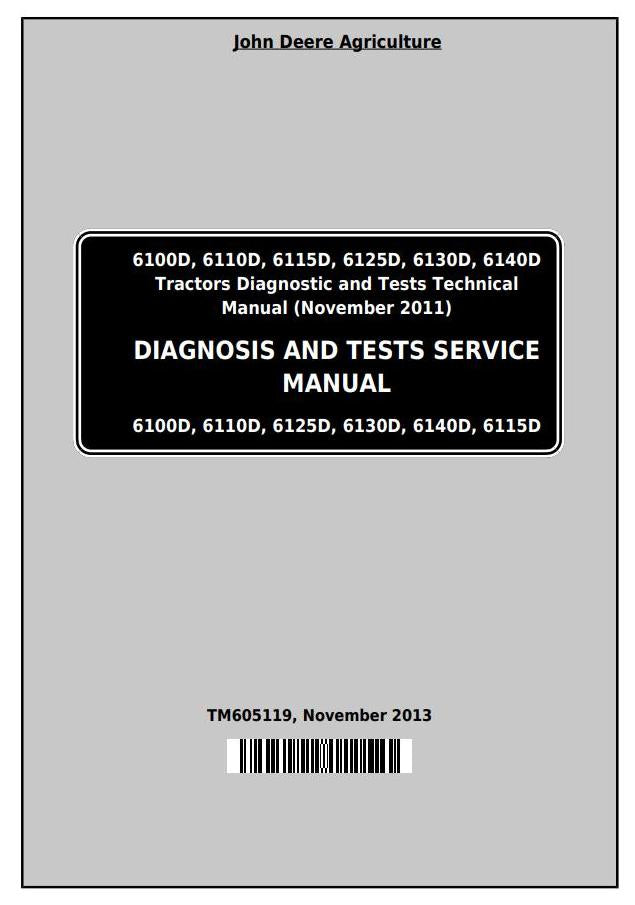 PDF TM605119 John Deere 6100D, 6110D, 6115D, 6125D, 6130D, 6140D Tractor Diagnostic and Test Service Manual