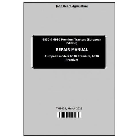 Pdf TM8024 John Deere 6830 & 6930 Premium (EU Edition) Tractor Repair Service Manual