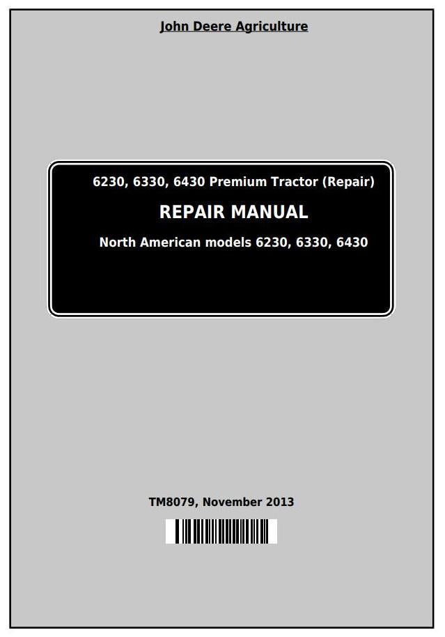 TM8079 - John Deere 6230, 6330, 6430 Premium Tractor Repair Service Manual