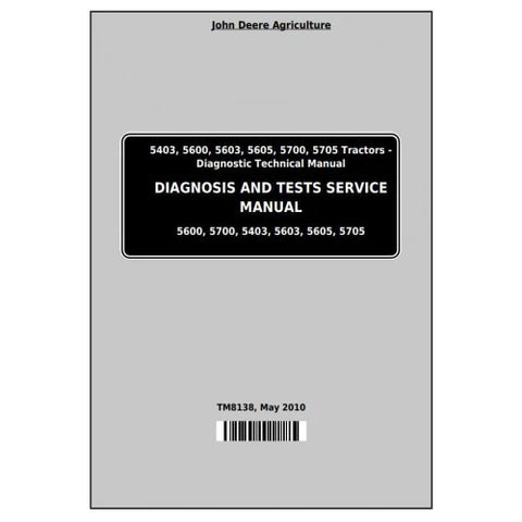 Pdf TM8138 John Deere 5403 5600 5603 5605 5700 5705 Tractor (SA) Diagnostic and Test Service Manual